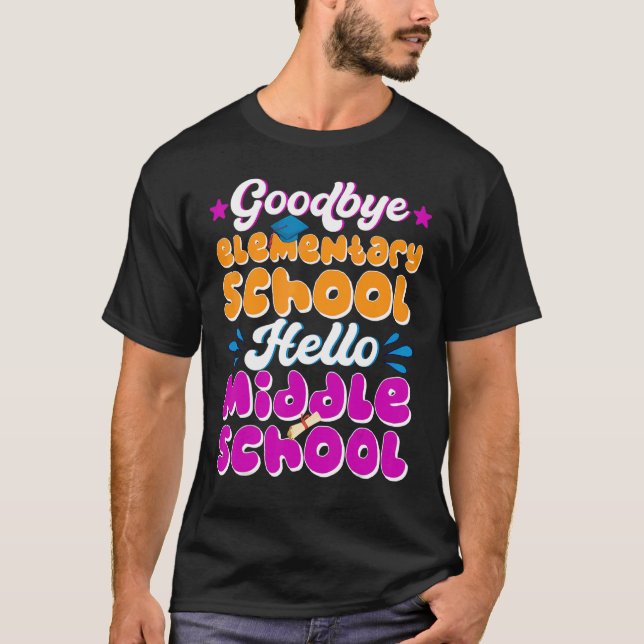 Hello Middle School Graduation Elementary School   T-Shirt (Front)