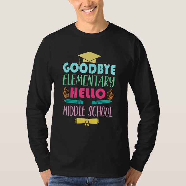 Hello Middle School Graduation Elementary School T-Shirt (Front)