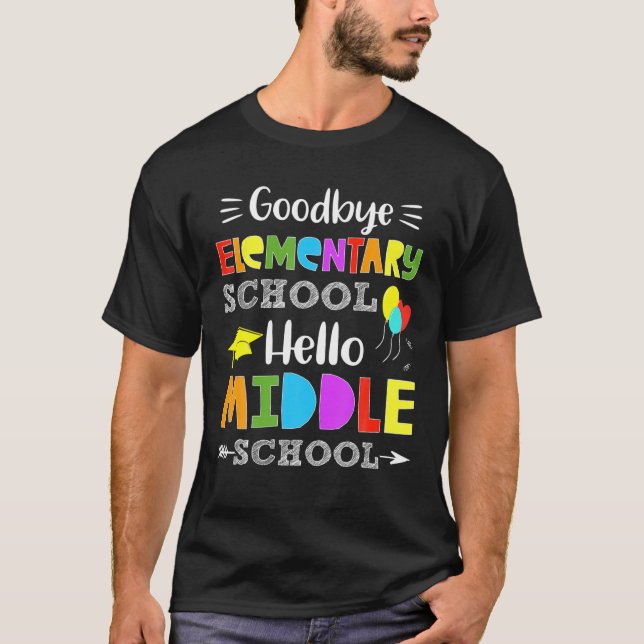 Hello Middle School Graduation Grads Elementary Sc T-Shirt (Front)