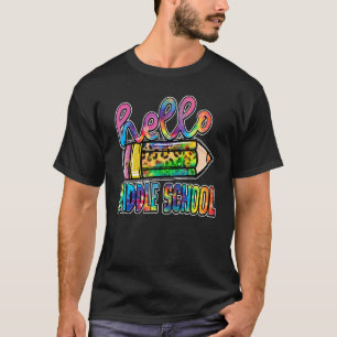 Hello Middle School Pencil Tie Dye Back To School T-Shirt