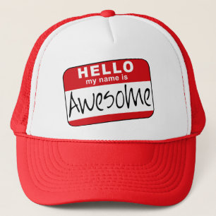 Hello, My Name is Awesome Trucker Hat