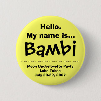 Hello. My name is Bambi 6 Cm Round Badge
