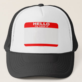Hello my name is BLANK Trucker Hat
