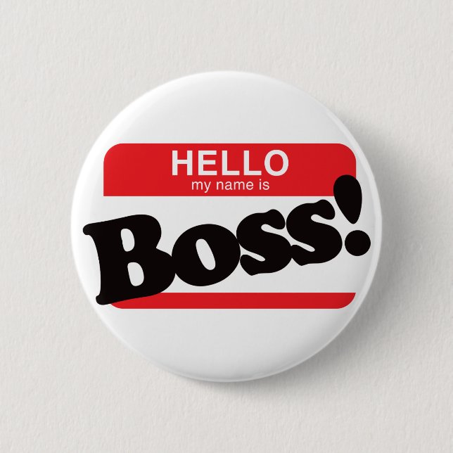 Hello My Name Is Boss 6 Cm Round Badge (Front)