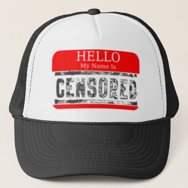 Hello My Name Is Censored Trucker Hat (Front)