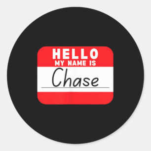 Hello My Name is Chase Funny Name Tag