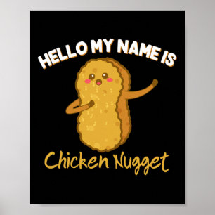 Hello My Name Is Chicken Nugget Costume Kids Chick Poster