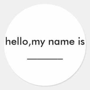 hello my name is ........... classic round sticker