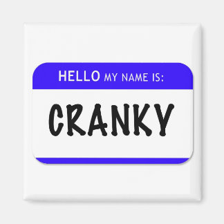Hello My Name Is: Cranky Magnet