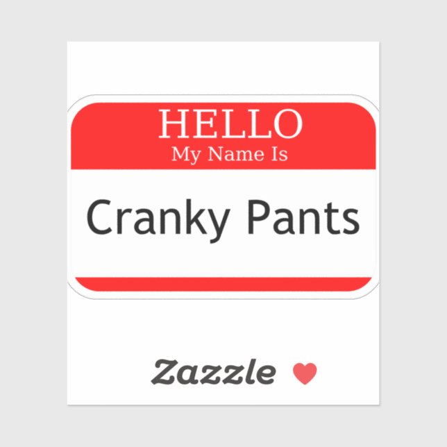 Hello My Name Is Cranky Pants (Sheet)