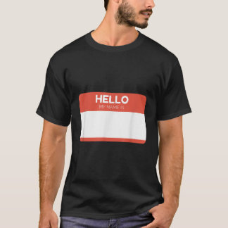 Hello My Name Is  Custom Blank Design Shirt