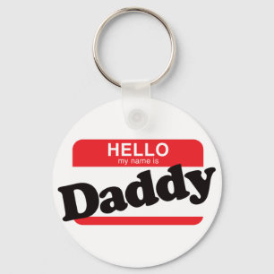 Hello My Name Is Daddy Key Ring