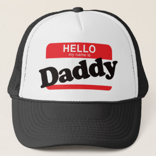 Hello My Name Is Daddy Trucker Hat