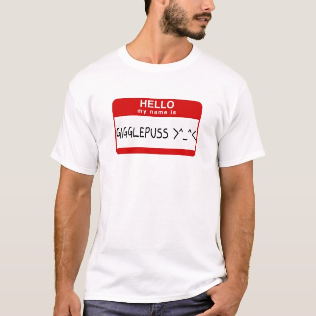 Hello, My Name is Gigglepuss T-Shirt (Front)