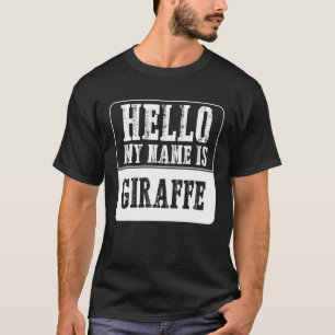 Hello My Name Is Giraffe Halloween Costume T-Shirt