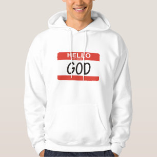 Hello my name is God Hoodie
