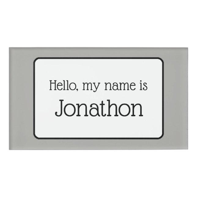 Hello My Name Is ... Grey  Name Tag (Front)