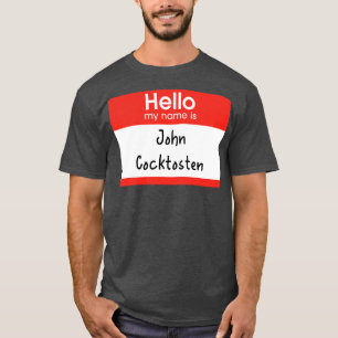 Hello my name is John Cocktosten Fletch T-Shirt