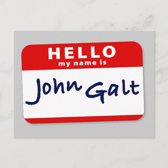 Hello My Name is John Galt Postcard (Front)