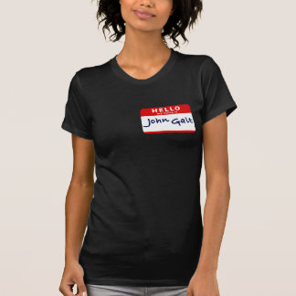 Hello My Name is John Galt T-Shirt