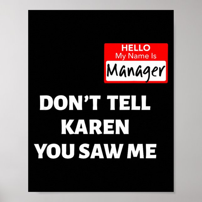 Hello My Name Is Manager_don't Tell Karen Funny Ha Poster (Front)