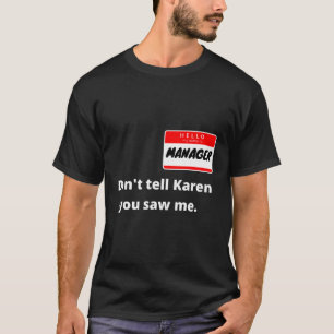 Hello My Name Is Manager I'M With Karen Couples Co T-Shirt
