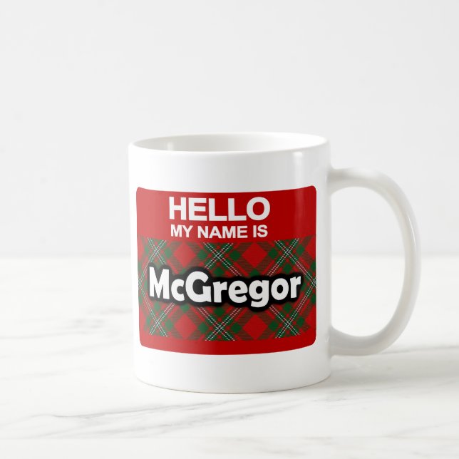 Hello My Name is McGregor Scottish Clan Tartan Coffee Mug (Right)