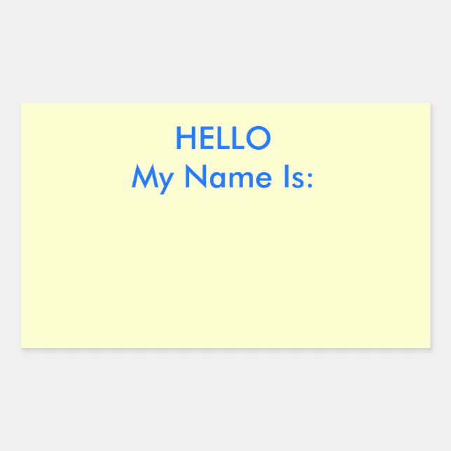 HELLO My Name Is: Rectangular Sticker | Zazzle