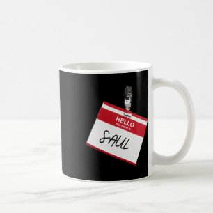 Hello My Name Is Saul Funny Halloween Name Tag Cus Coffee Mug