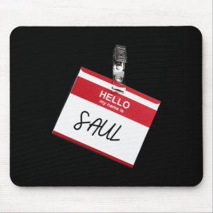 Hello My Name Is Saul Funny Halloween Name Tag Cus Mouse Pad
