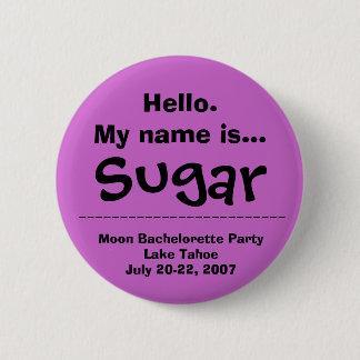 Hello.My name is Sugar 6 Cm Round Badge