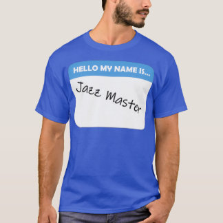 Hello My Name Is T-Shirt