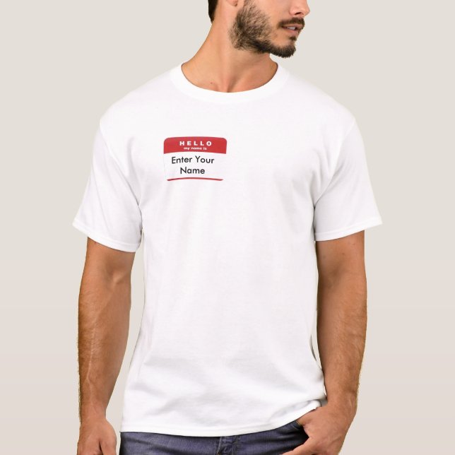 HELLO MY NAME IS.... T-Shirt (Front)