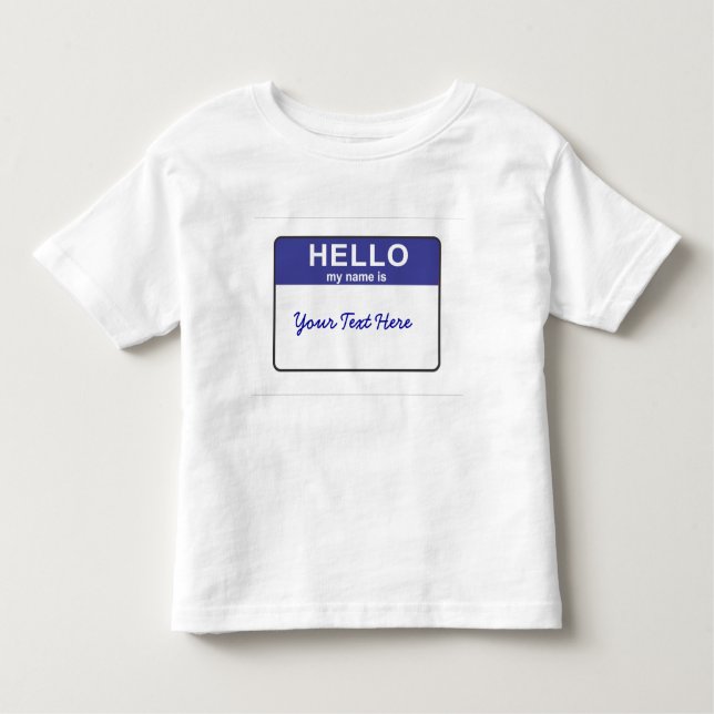 Hello my name is... toddler T-Shirt (Front)
