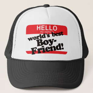 Hello My Name Is World's Best Boyfriend Trucker Hat