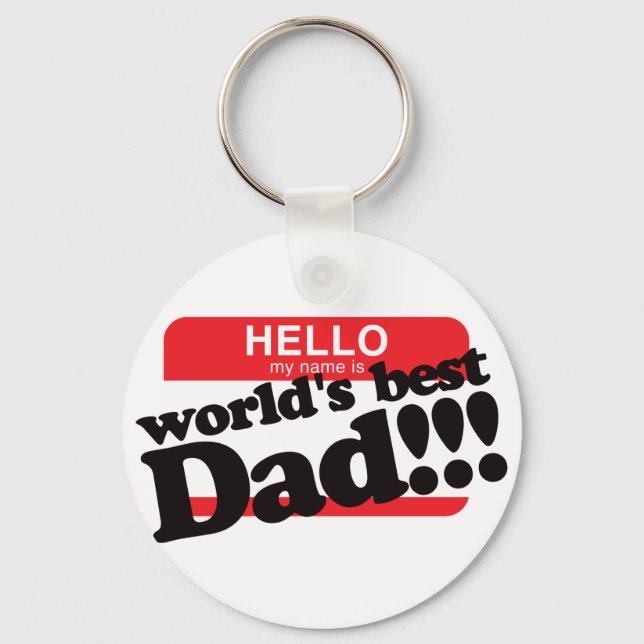 Hello My Name Is World's Best Dad Key Ring (Front)
