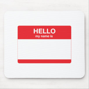 Hello, my name is (your text) mouse pad