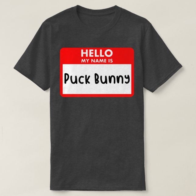 Hello My Name Puck Bunny Ice Hockey Graphic Novelt T-Shirt (Design Front)
