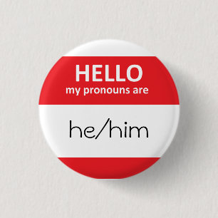 HELLO my pronouns are he/him Round Button
