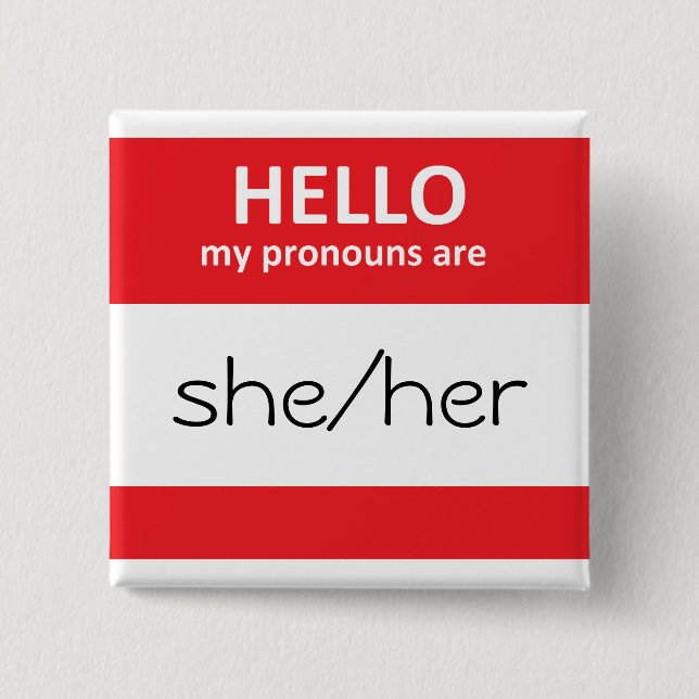 HELLO my pronouns are she/her Square Button (Front)