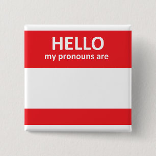 HELLO my pronouns are Square Button
