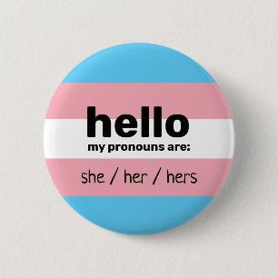 Hello my pronouns are & transgender flag 6 cm round badge