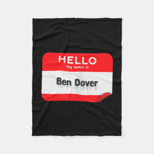 Hello Name Is Ben Dover Bend Over Funny Halloween Fleece Blanket