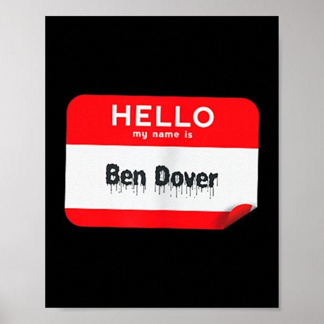 Hello Name Is Ben Dover Bend Over Funny Halloween Poster (Front)