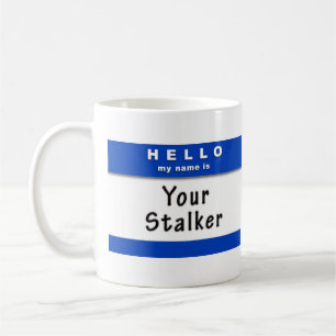 Hello Name Stalker Mug