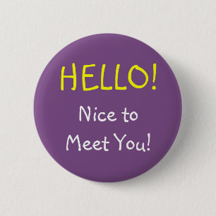 "HELLO!" "Nice to Meet You!" Button