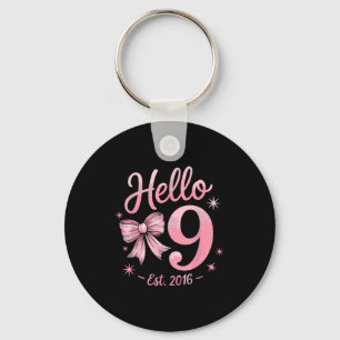Hello Nine 9 Years Est 2016 9th Birthday Girl Coqu Key Ring