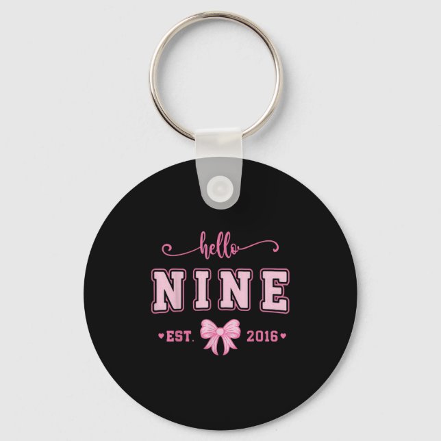 Hello Nine 9th Birthday Girl Est 2016 Bow For Girl Key Ring (Front)
