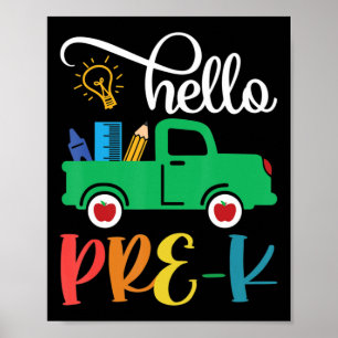 Hello Pre K Back To School Truck For Teacher Girls Poster