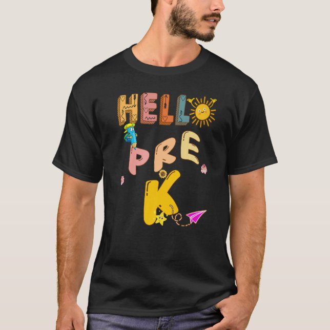 Hello Pre K Here I Come Esl Teacher  History Teach T-Shirt (Front)